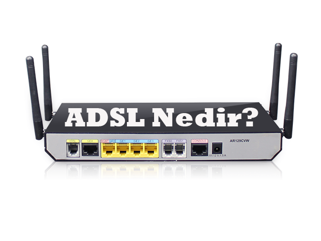 ADSL Nedir?